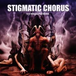 Stigmatic Chorus : Symposium